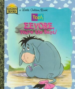 Eeyore, You're The Best! by Ann Braybrooks