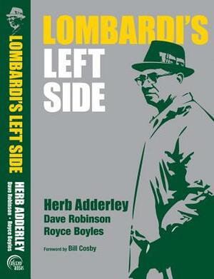 Lombardi's Left Side by Dave Robinson, Herb Adderley