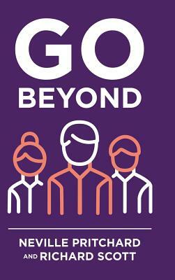 Go Beyond by Neville Pritchard, Richard Scott