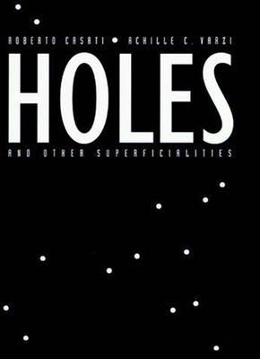 Holes and Other Superficialities by Roberto Casati, Achille C. Varzi