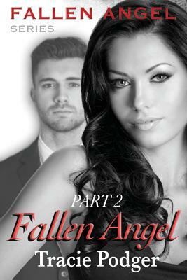 Fallen Angel, Part 2: Fallen Angel series - A mafia romance by Tracie Podger