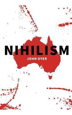 Nihilism by John Dyer