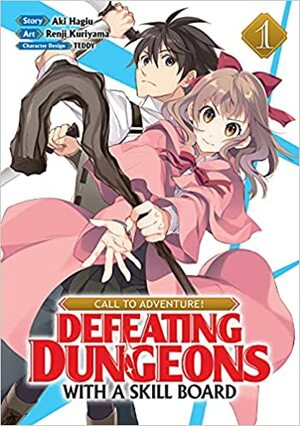 CALL TO ADVENTURE! Defeating Dungeons with a Skill Board (Manga) Vol. 1 by Teddy, Aki Hagiu