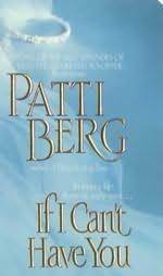 If I Can't Have You by Patti Berg