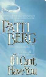 If I Can't Have You by Patti Berg