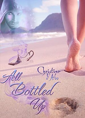 All Bottled Up by Christine d'Abo
