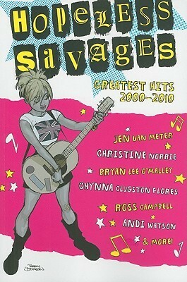 Hopeless Savages: Greatest Hits 2000-2010 by Jen Van Meter