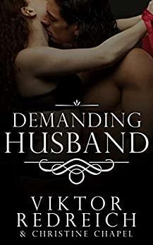 Demanding Husband by Christine Chapel, Viktor Redreich