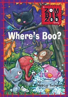 Where's Boo?: A ZombieZoo Story by Neecy Twinem