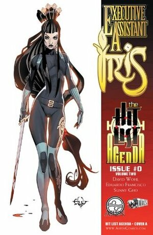 Executive Assistant Iris Vol. 2 #0 by Josh Reed, Eduardo Francisco, David Wohl, Sunny Gho, Micah Gunnell, Peter Steigerwald, Ryan Odagawa