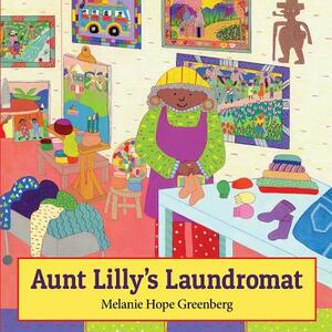 Aunt Lilly's Laundromat by Melanie Hope Greenberg