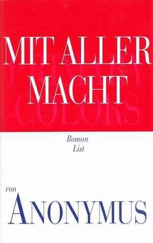 Mit aller Macht by Anonymous, Joe Klein