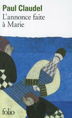 L'Annonce faite à Marie by Paul Claudel