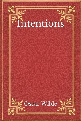 Intentions by Oscar Wilde