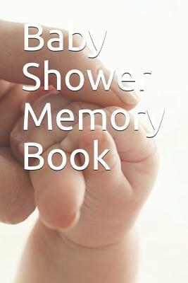 Baby Shower Memory Book by N. Leddy