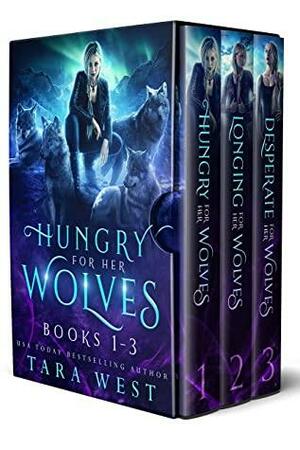 Hungry for Her Wolves Books 1-3 by Tara West