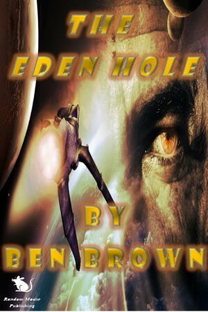 The Eden Hole by Ben Brown