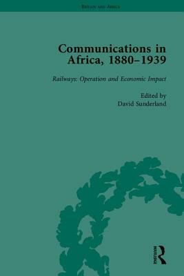 Communications in Africa, 1880-1939 (Set) by David Sunderland