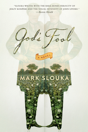 God's Fool: A Novel by Mark Slouka