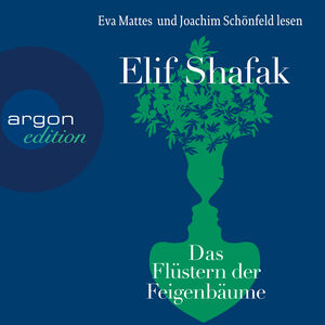 Das Flüstern der Feigenbäume by Elif Shafak