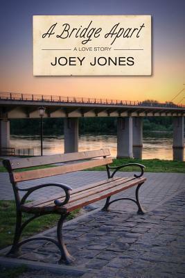 A Bridge Apart by Joey Jones