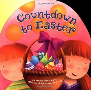 Countdown to Easter by Annmarie Harris, AnnMarie Anderson