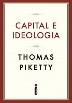 Capital e Ideologia by Thomas Piketty