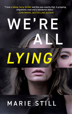 We're All Lying by Marie Still