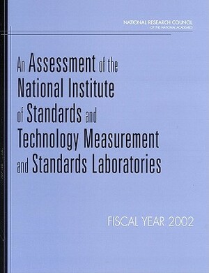 An Assessment of the National Institute of Standards and Technology Measurement and Standards Laboratories: Fiscal Year 2002 by Division on Engineering and Physical Sci, Board on Assessment of Nist Programs, National Research Council
