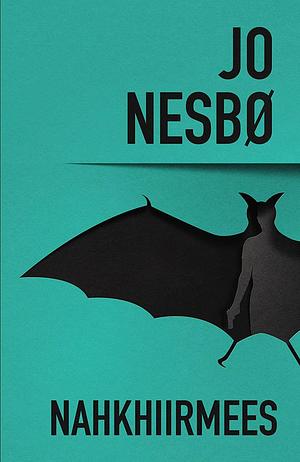 Nahkhiirmees by Jo Nesbø