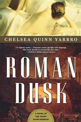 Roman Dusk by Chelsea Quinn Yarbro