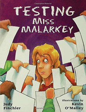 Testing Miss Malarkey by Judy Finchler, Kevin O'Malley