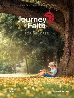 Journey of Faith for Children Inquiry Leader Guide by Redemptorist Pastoral Publication