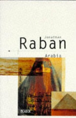 Arabia by Jonathan Raban