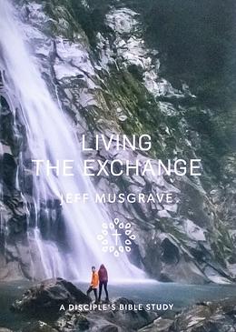 Living the Exchange KJV by Jeff Musgrave