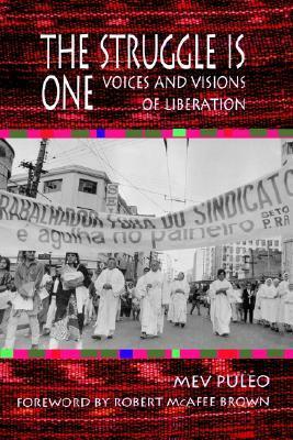 The Struggle Is One: Voices and Visions of Liberation by Mev Puleo