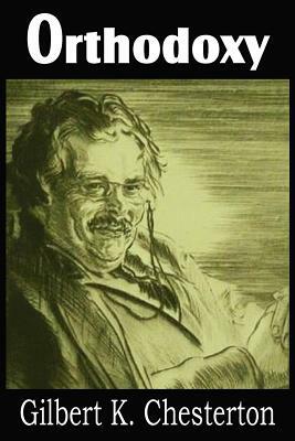 Orthodoxy by G.K. Chesterton