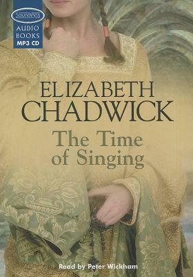 The Time of Singing by Elizabeth Chadwick