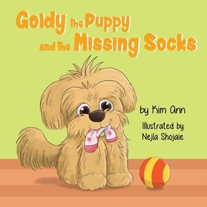 Goldy the Puppy and the Missing Socks by Kim Ann