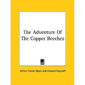 The Adventure of the Copper Beeches by Arthur Conan Doyle