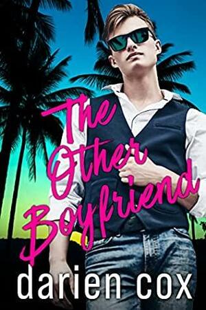 The Other Boyfriend by Darien Cox