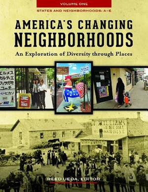 America's Changing Neighborhoods [3 Volumes]: An Exploration of Diversity Through Places by 