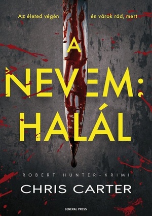 A nevem: halál by Chris Carter