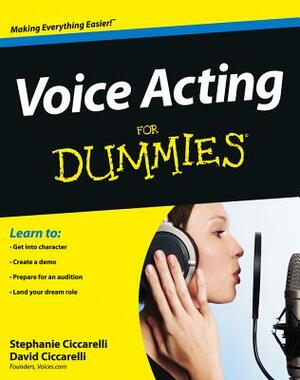 Voice Acting for Dummies by David Ciccarelli, Stephanie Ciccarelli