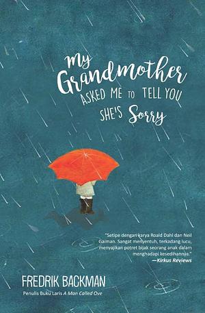 My Grandmother Asked Me to Tell You She's Sorry by Fredrik Backman