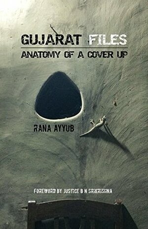 Gujarat Files by Rana Ayyub