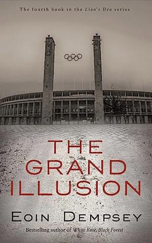 The Grand Illusion by Eoin Dempsey, Eoin Dempsey
