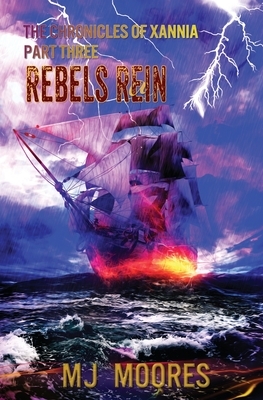 Rebels Rein by M. J. Moores