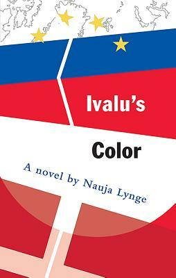 Ivalu's Color by Nauja Lynge
