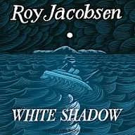 White Shadow by Roy Jacobsen